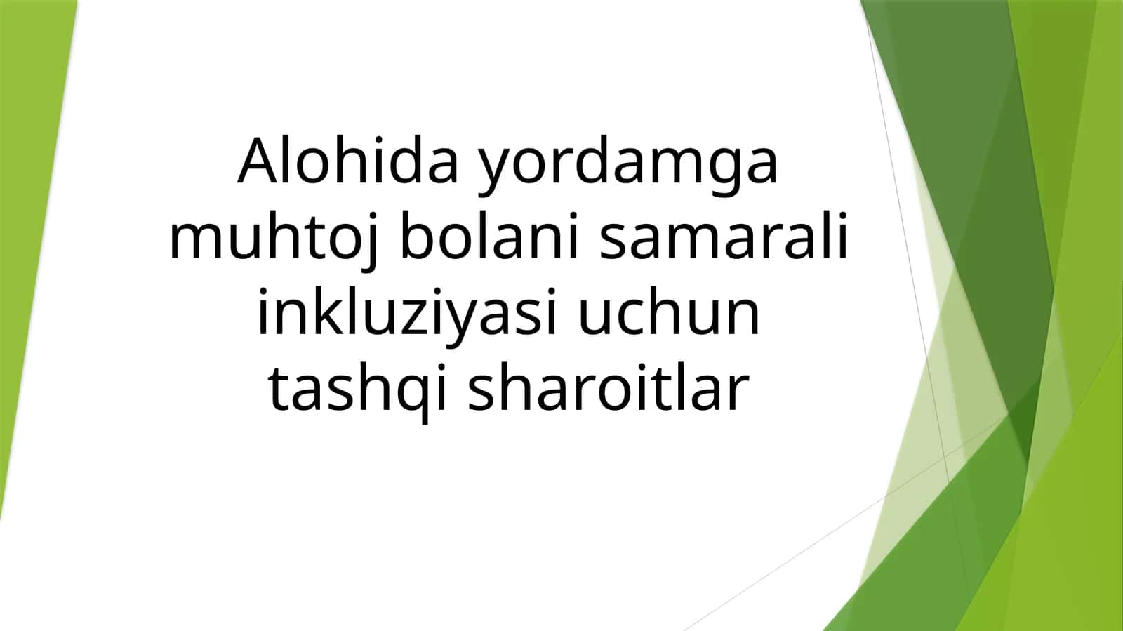 Alohida yordamga muhtoj bolani samarali inklyuziyasi uchun tashqi sharoitlar 1