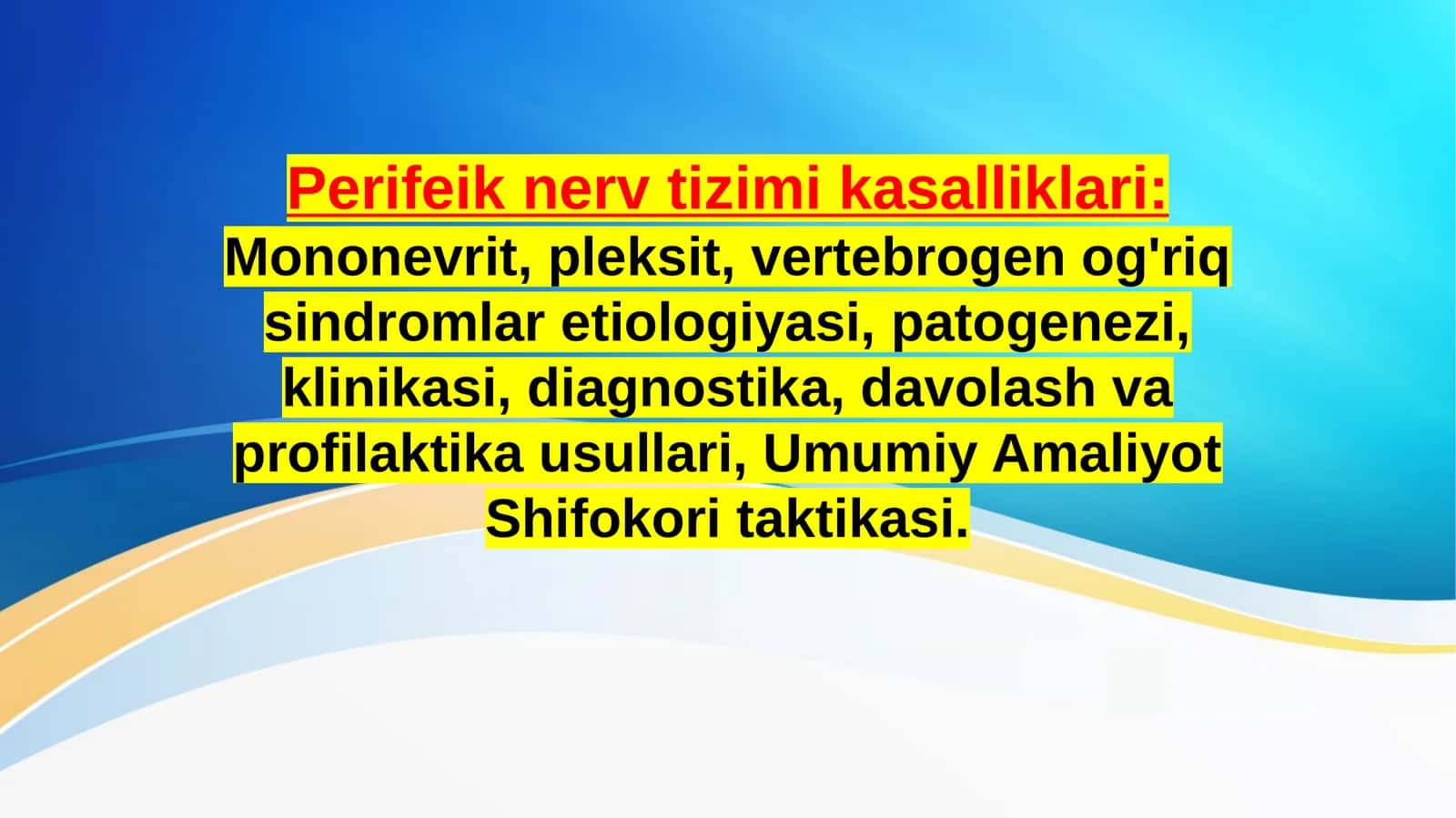 Perifeik nerv tizimi kasalliklari: Mononevrit, pleksit, vertebrogen og'riq sindromlar etiologiyasi, patogenezi, klinikasi, diagnostika, davolash va profilaktika usullari 1