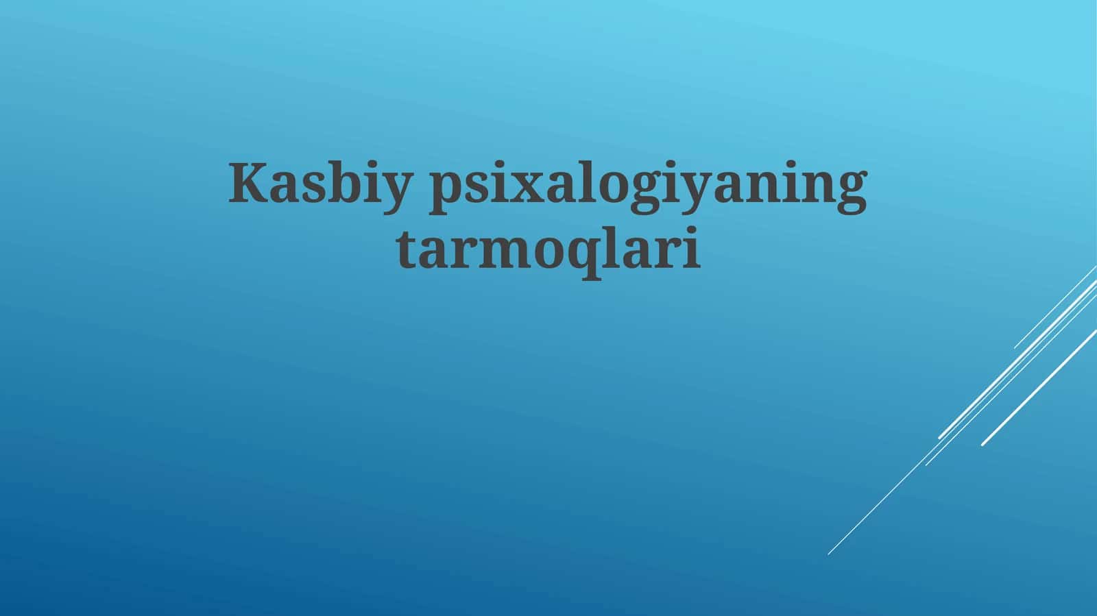 Kasbiy psixologiyaning tarmoqlari 1
