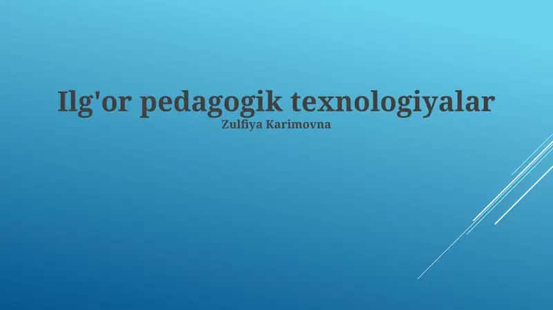 Ilg'or pedagogik texnologiyalar 1