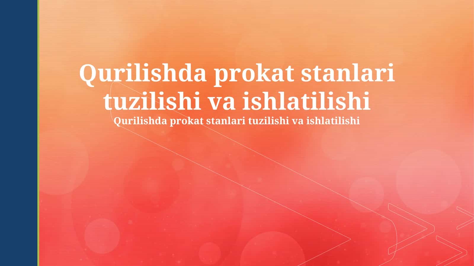 Qurilishda prokat stanlari tuzilishi va ishlatilishi 1