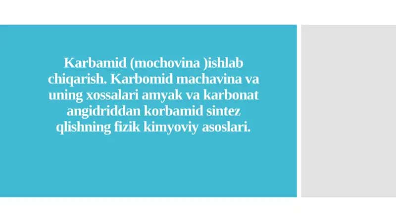 Karbamid (mochovina )ishlab chiqarish. Karbomid machavina va uning xossalari amyak va karbonat angidriddan korbamid sintez qlishning fizik kimyoviy asoslari. 1