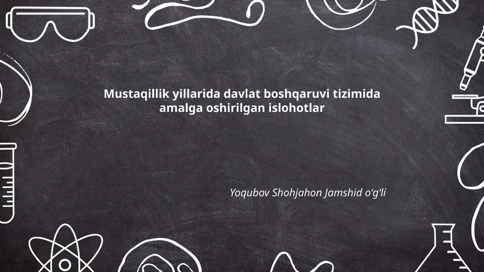 Mustaqillik yillarida davlat boshqaruvi tizimida amalga oshirilgan islohotlar 1