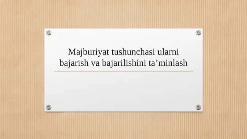 Majburiyat tushunchasi ularni bajarish va bajarilishini taʼminlash 1