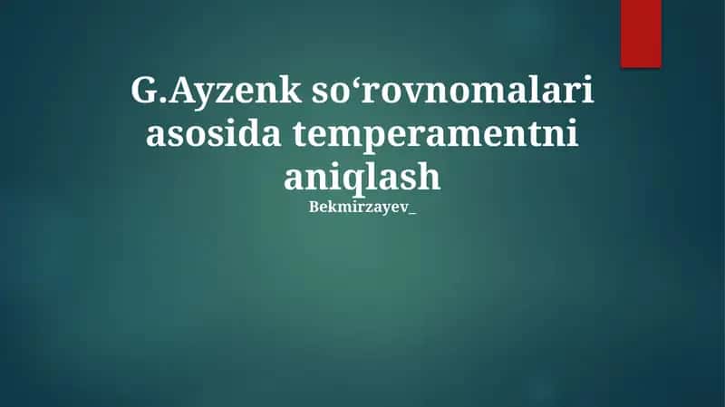 G.Ayzenk soʻrovnomalari asosida temperamentni aniqlash 1