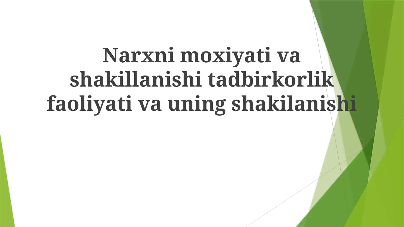 Narxnimoxiyativashakillanishitadbirkorlikfaoliyativauningshakilanishi 1
