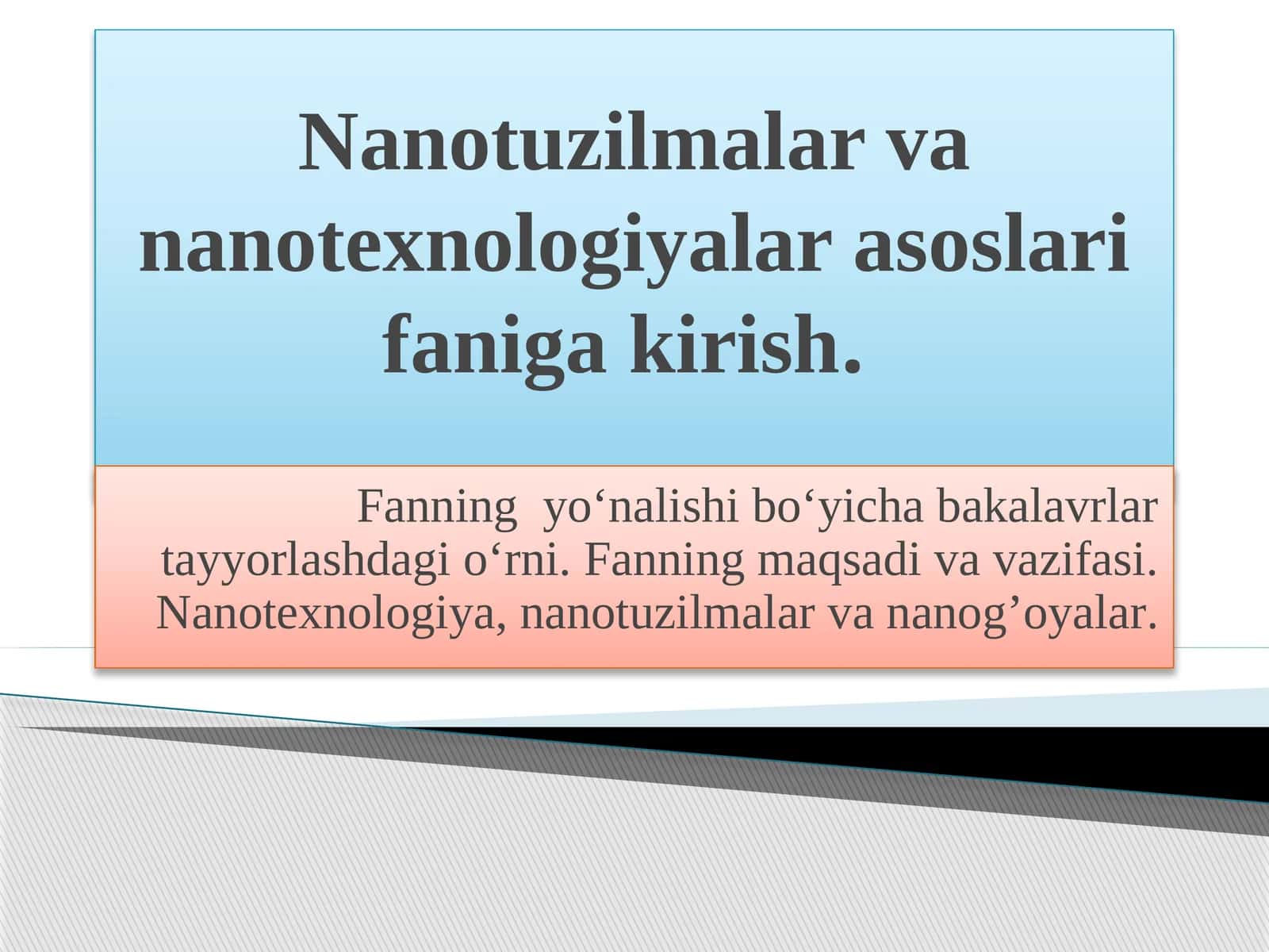 Nanotuzilmalar va nanotexnologiyalar asoslari faniga kirish 1