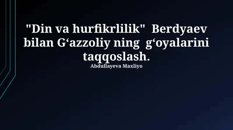Berdyaev va G'azaliy fikrlarining taqqoslanishi 1