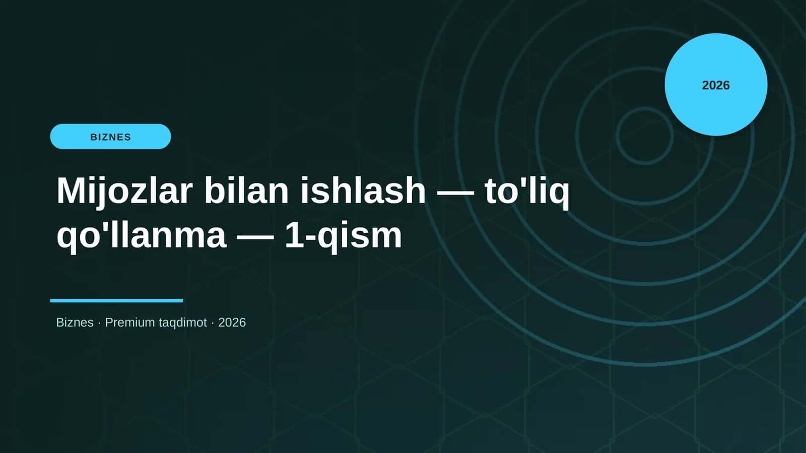 Mijozlar bilan ishlash — to'liq qo'llanma — 1-qism 1