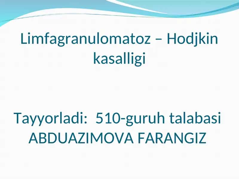 Limfagranulomatoz – Hodjkin kasalligi 1