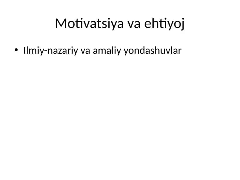 Ehtiyoj va motivatsiya 1