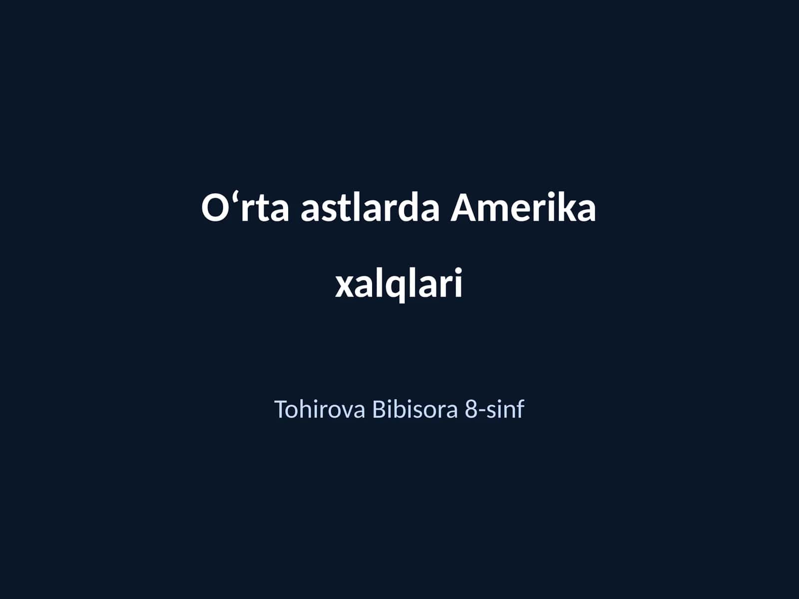 Oʻrta astlarda Amerika xalqlari 1