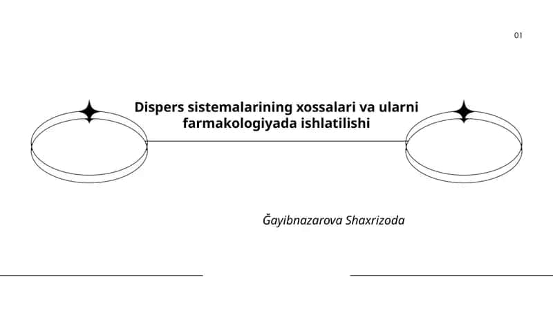 Dispers sistemalarining xossalari va ularni farmakologiyada ishlatilishi 1
