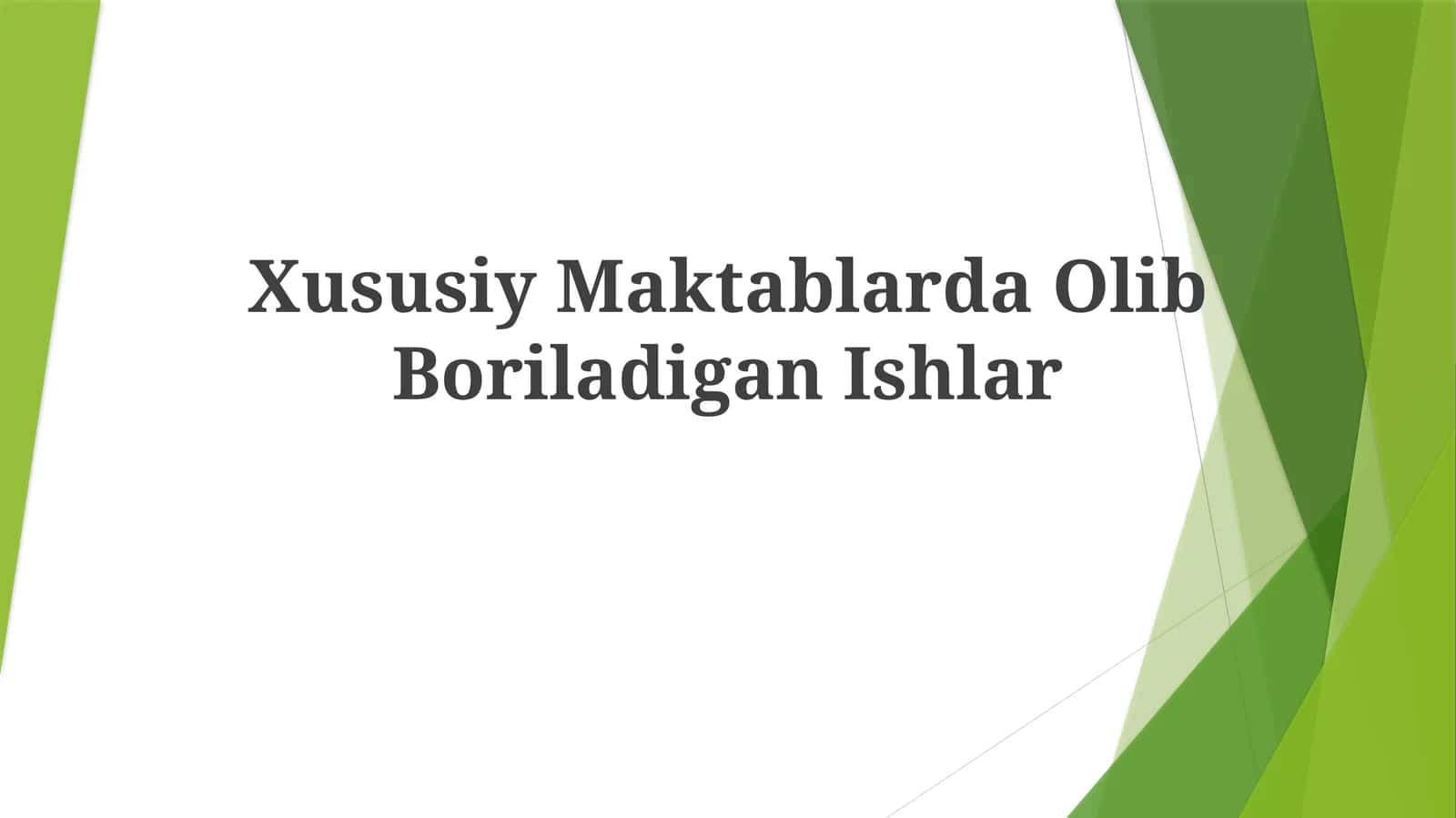 Xususiy Maktablarda OlibBoriladiganIshlar 1