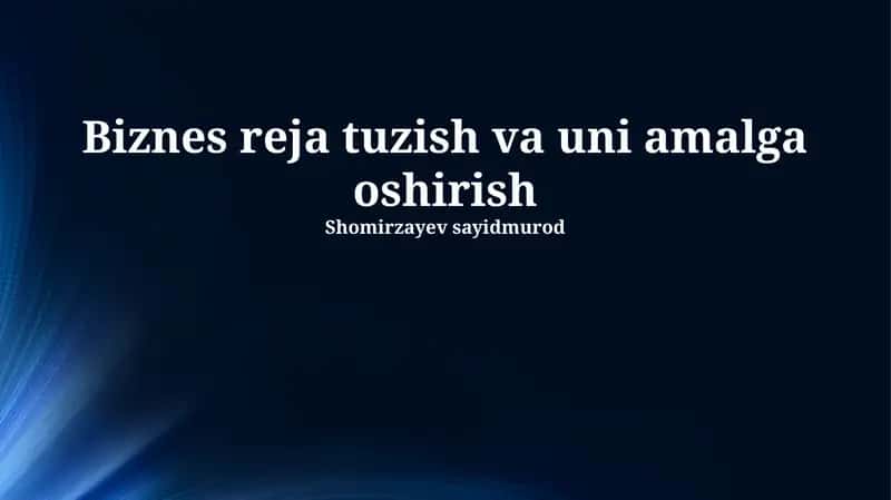 Biznes reja tuzish va uni amalga oshirish 1