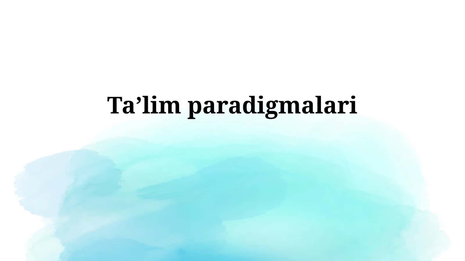 Ta'limparadigmalari 1