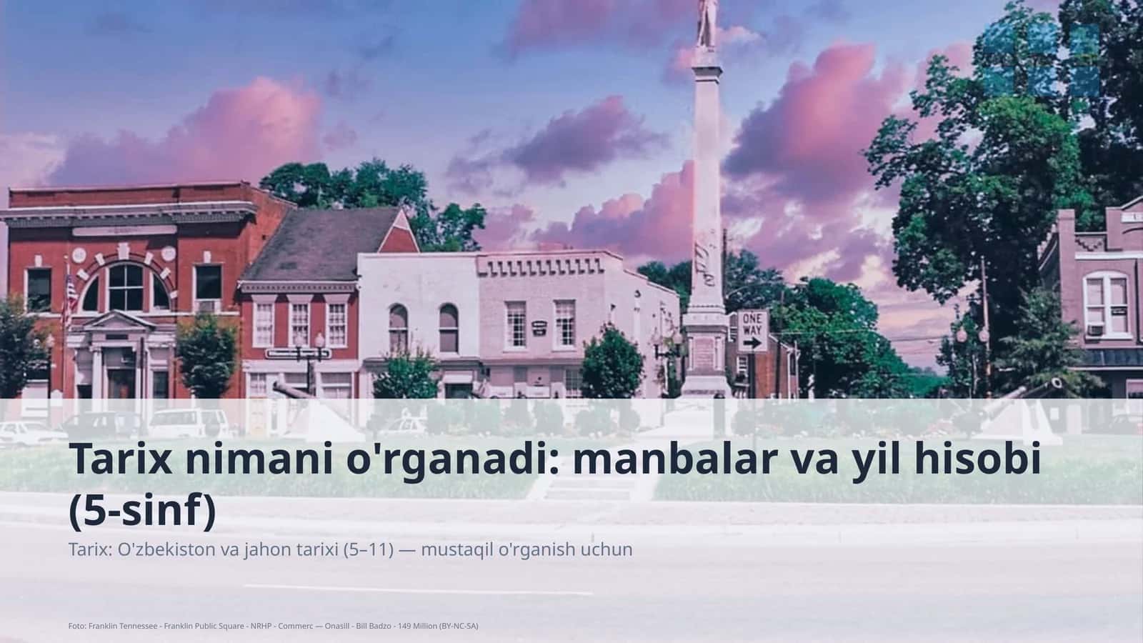 Tarix nimani o'rganadi: manbalar va yil hisobi (5-sinf) 1