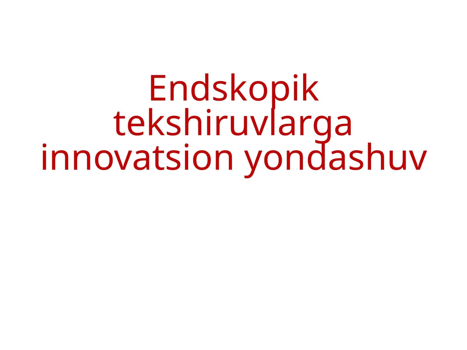 Endoskopik tekshiruvlar 1
