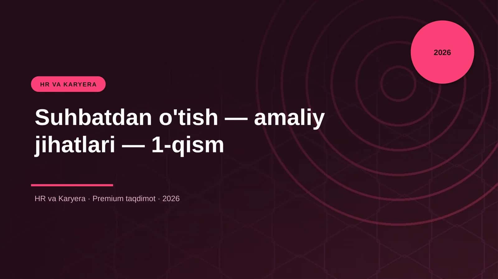 Suhbatdan o'tish — amaliy jihatlari — 1-qism 1