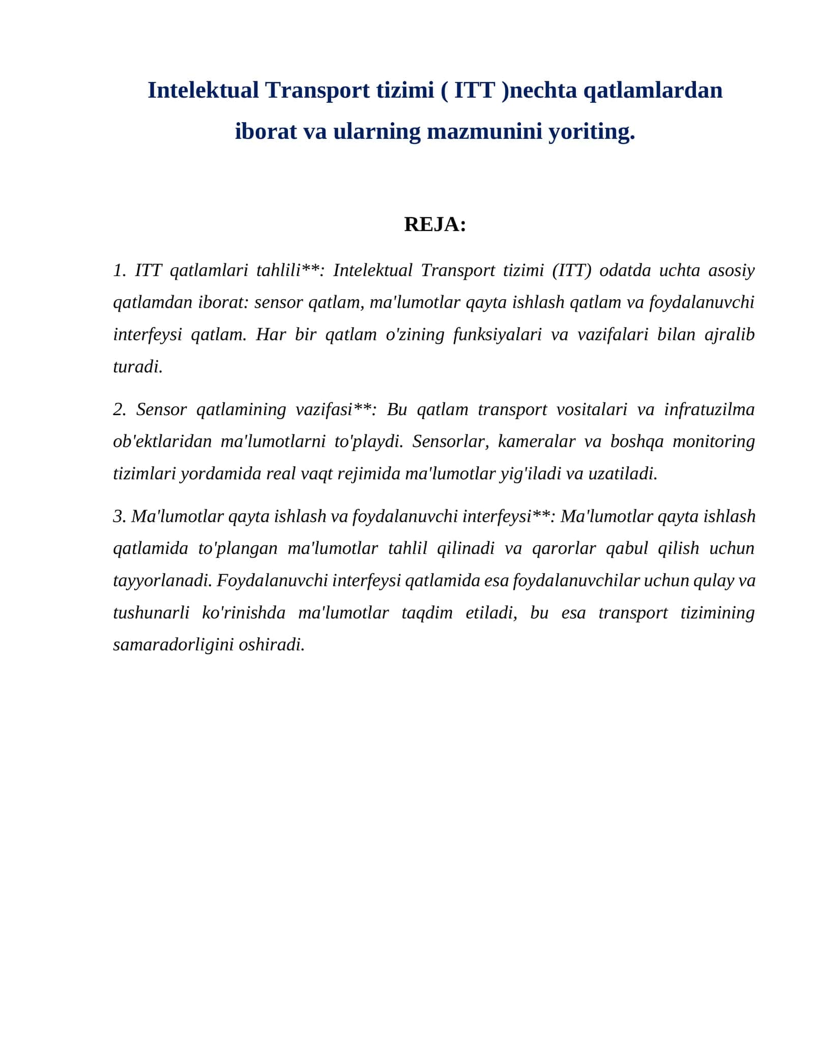 Intelektual Transport tizimi ( ITT )nechta qatlamlardan iborat va ularning mazmunini yoriting. 1