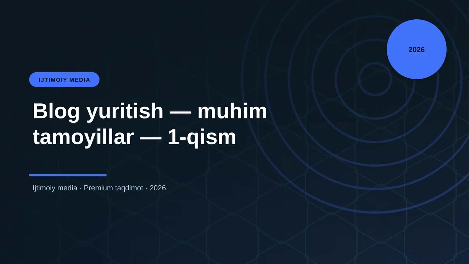 Blog yuritish — muhim tamoyillar — 1-qism 1