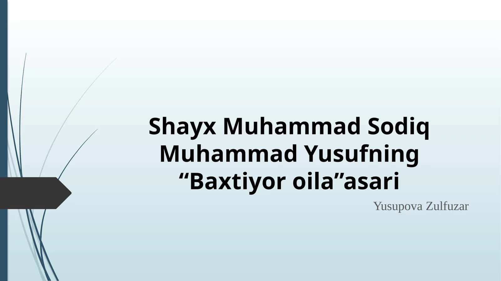Shayx Muhammad Sodiq Muhammad Yusufning "Baxtiyoroila" asari 1
