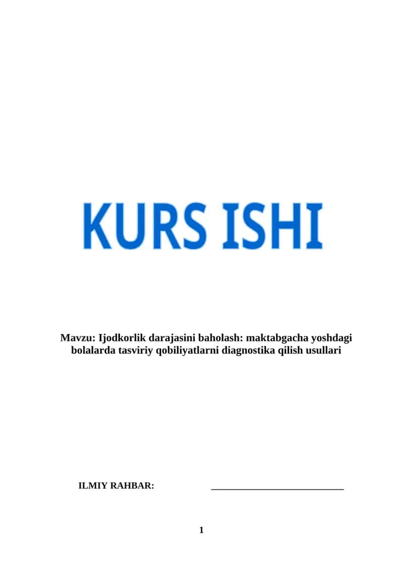 Ijodkorlik darajasini baholash: maktabgacha yoshdagi bolalarda tasviriy qobiliyatlarni diagnostika qilish usullari (KURS ISHI) 1
