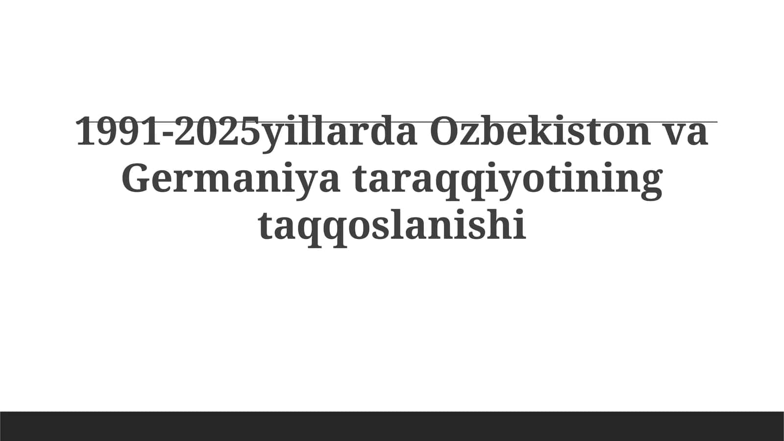 1991-2025 yillarda O'zbekiston va Germaniya ta'rqqiyotining taqqoslanishi 1