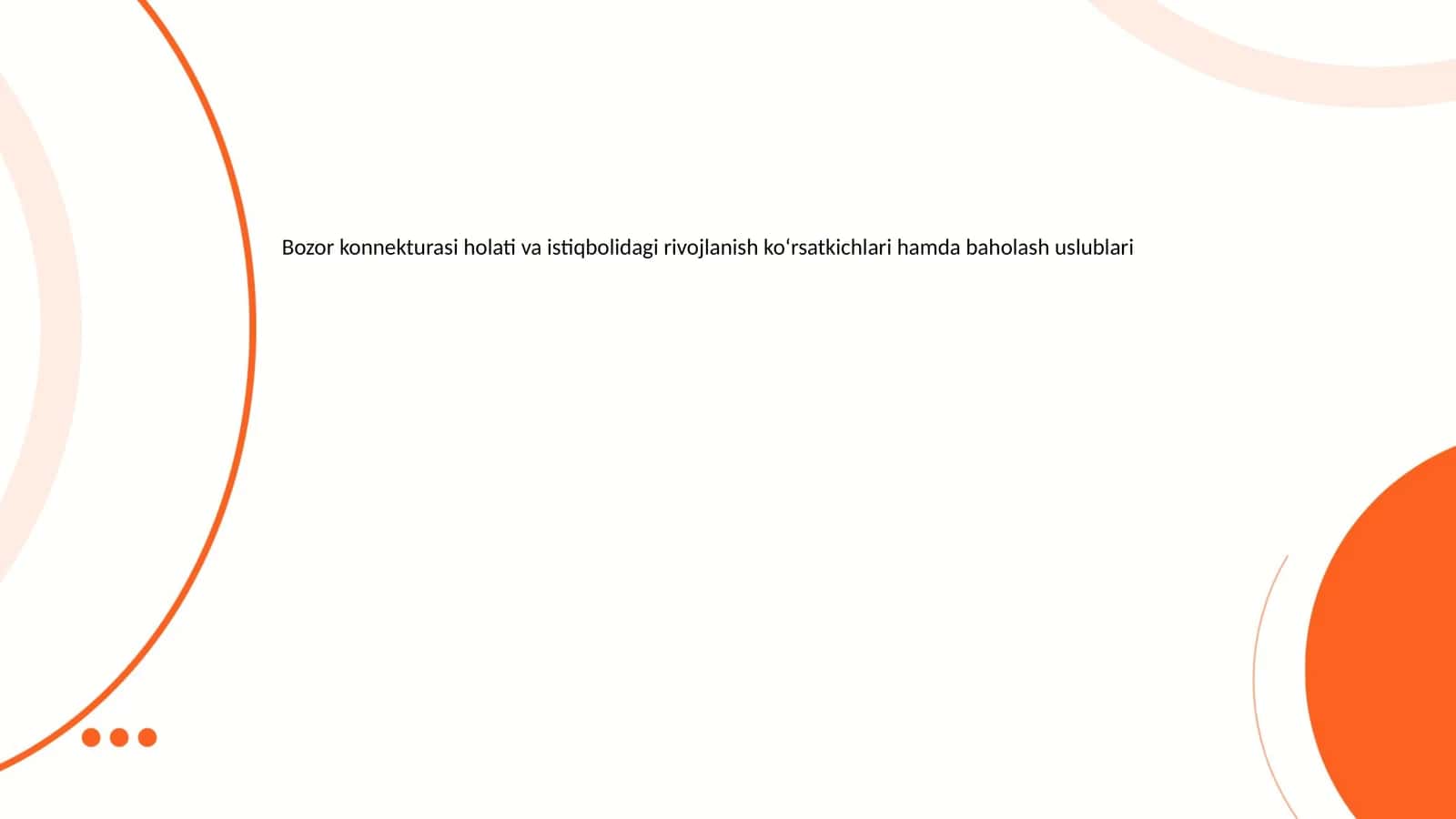 Bozor konnekturasi holati va istiqbolidagi rivojlanish koʻrsatkichlari hamda baholash uslublari 1