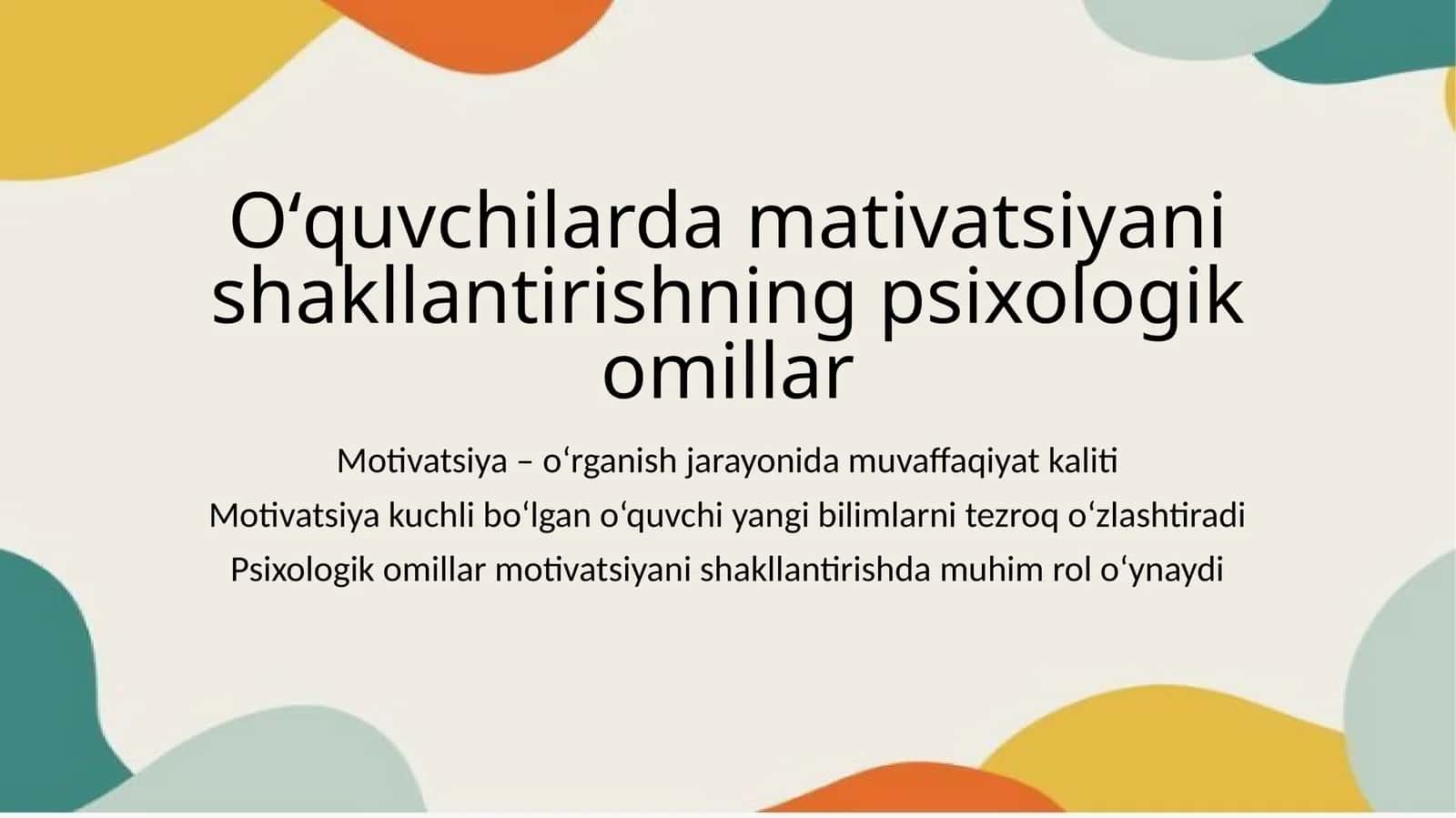 Oʻquvchilardamativatsiya nishakllantirishning psixologik omillar 1