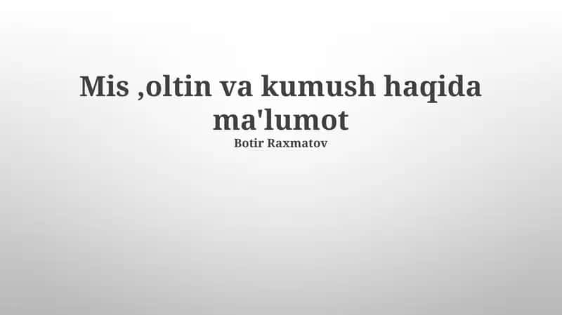 Oltin va Kumush Haqida Ma'lumot 1