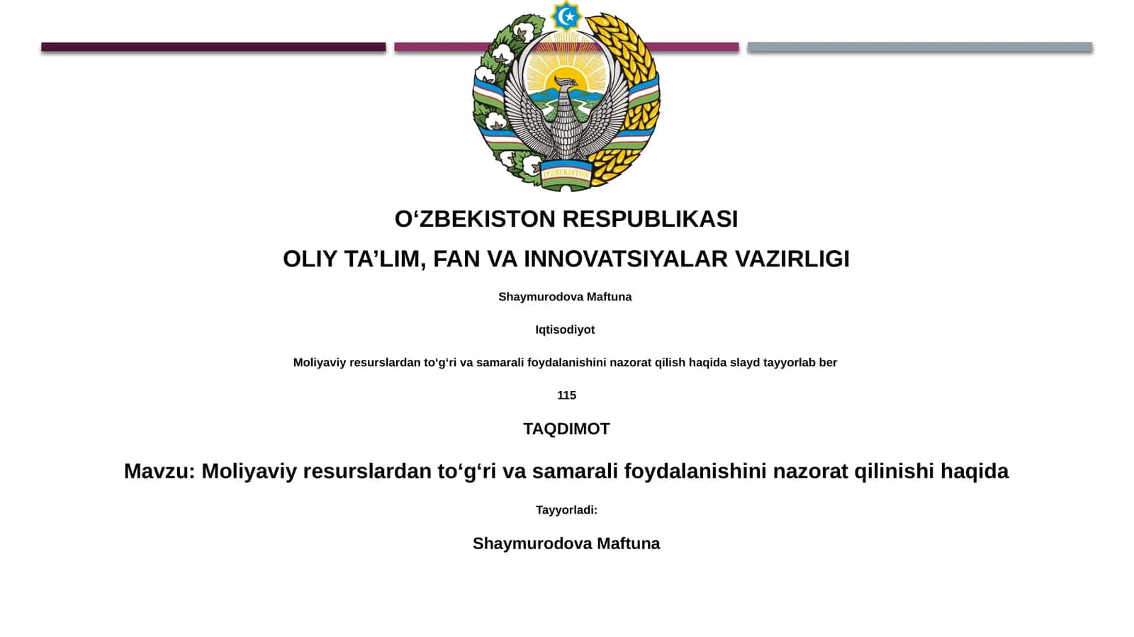 Moliyaviy resurslardan toʻgʻri va samarali foydalanishini nazorat qilinishi haqida 1