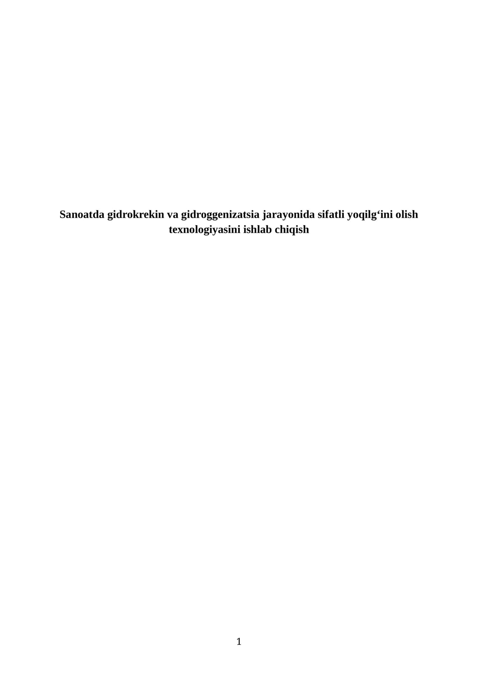 Sanoatda gidrokrekin va gidroggenizatsia jarayonida sifatli yoqilgʻini olish texnologiyasini ishlab chiqish 1