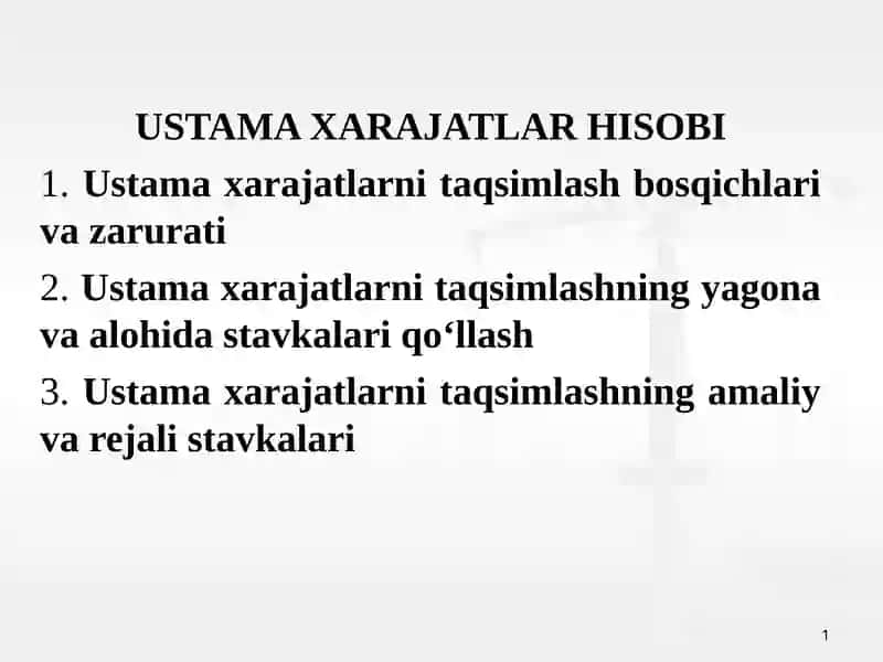 Ustama xarajatlarni taqsimlash bosqichlari va zarurati