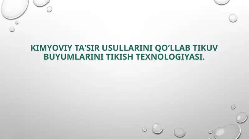 Kimyoviy taʼsir usullarini qoʻllab tikuv buyumlarini tikish texnologiyasi 1