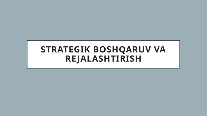 Strategik boshqaruv va rejalashtirish 1