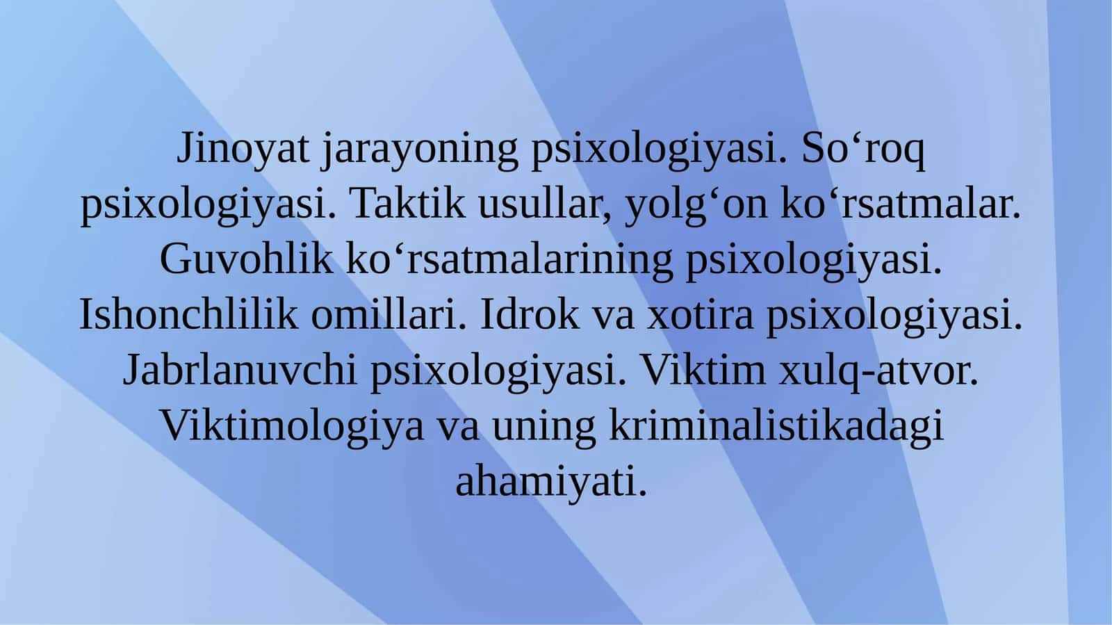 Jinoyat jarayoning psixologiyasi. So‘roq psixologiyasi. Taktik usullar, yolg‘on ko‘rsatm 1