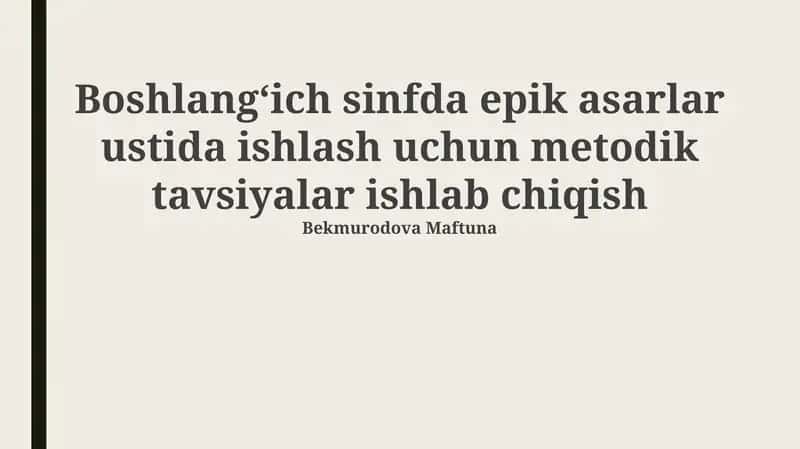 Epik asarlar ustida ishlash uchun metodik tavsiyalar 1