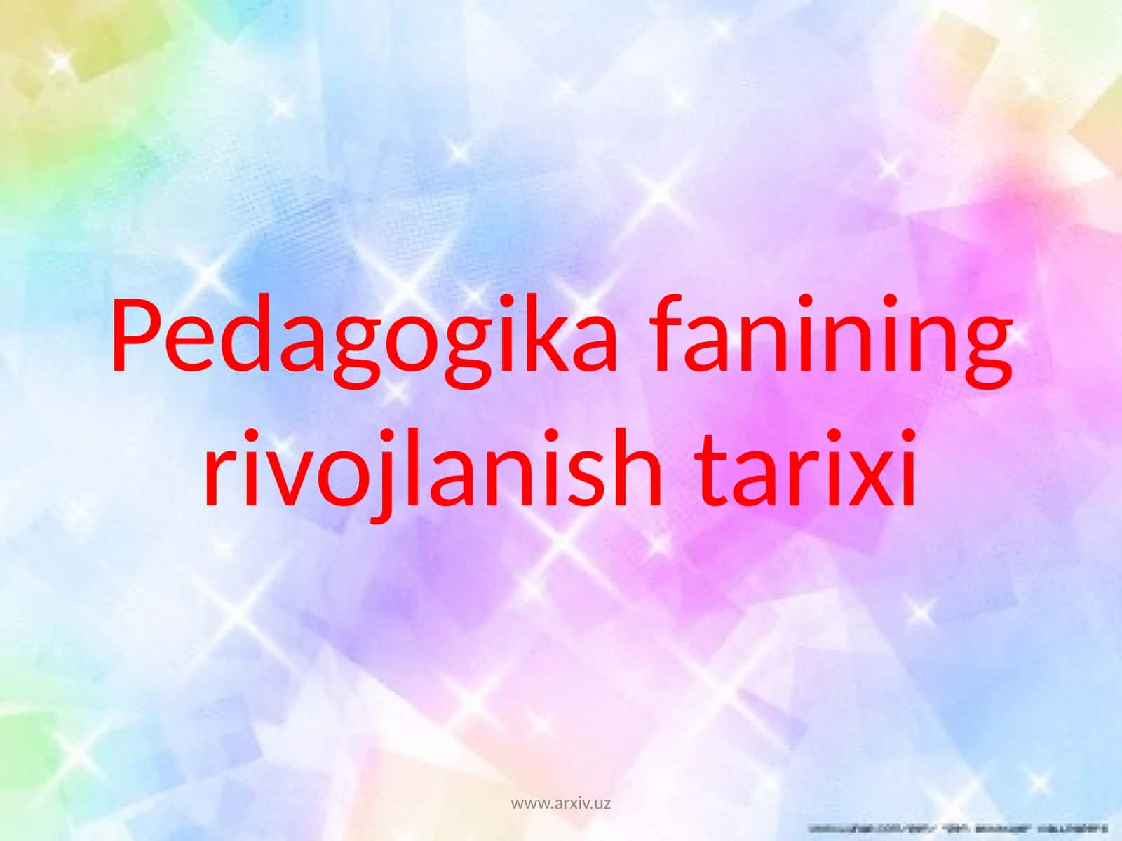 Pedagogika fanining rivojlanishi tarixi 1