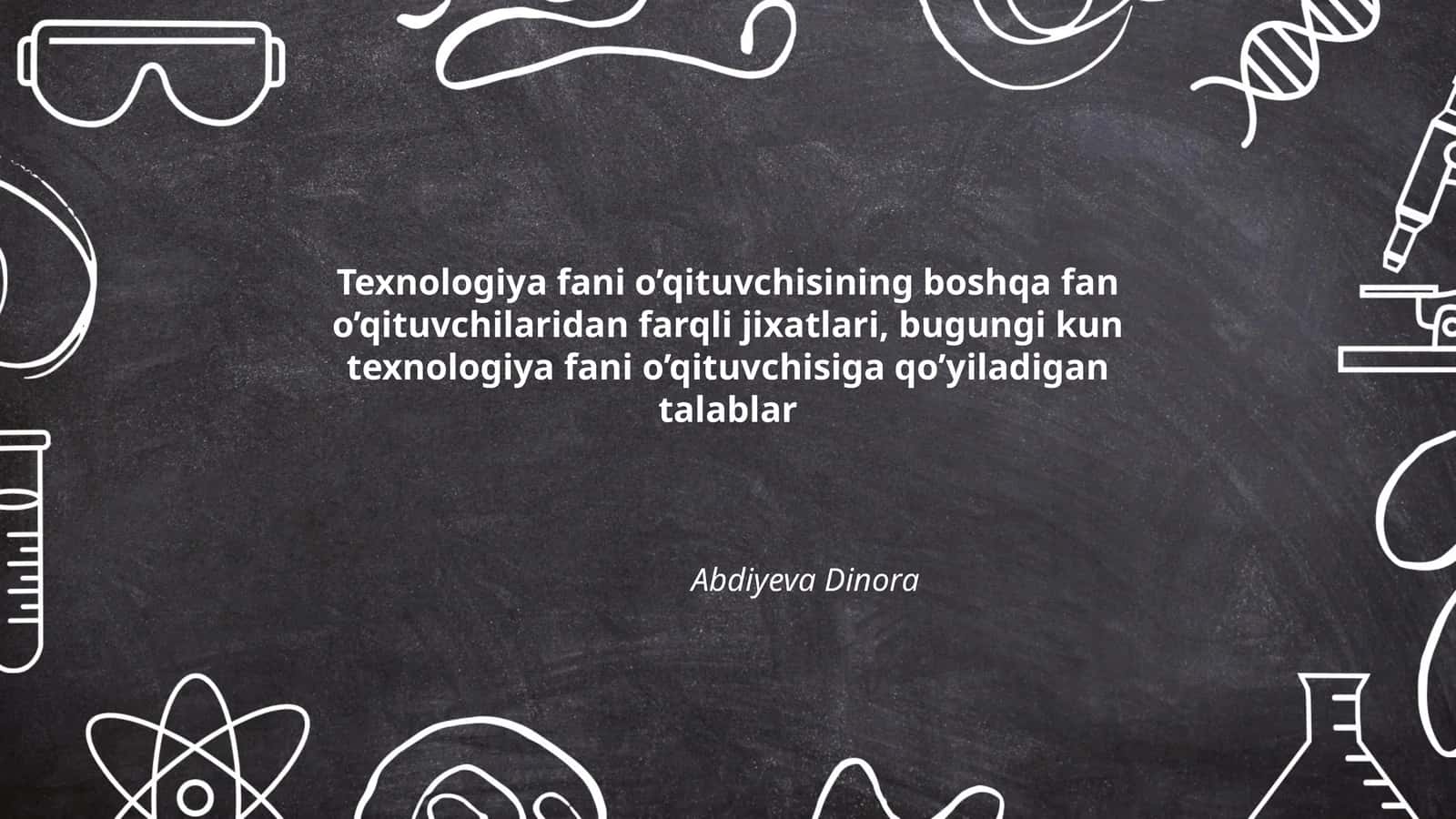 Texnologiya fani o’qituvchisining boshqa fan o’qituvchilaridan farqli jixatlari, bugungi kun texnologiya fani o’qituvchisiga qo’yiladigan talablar 1