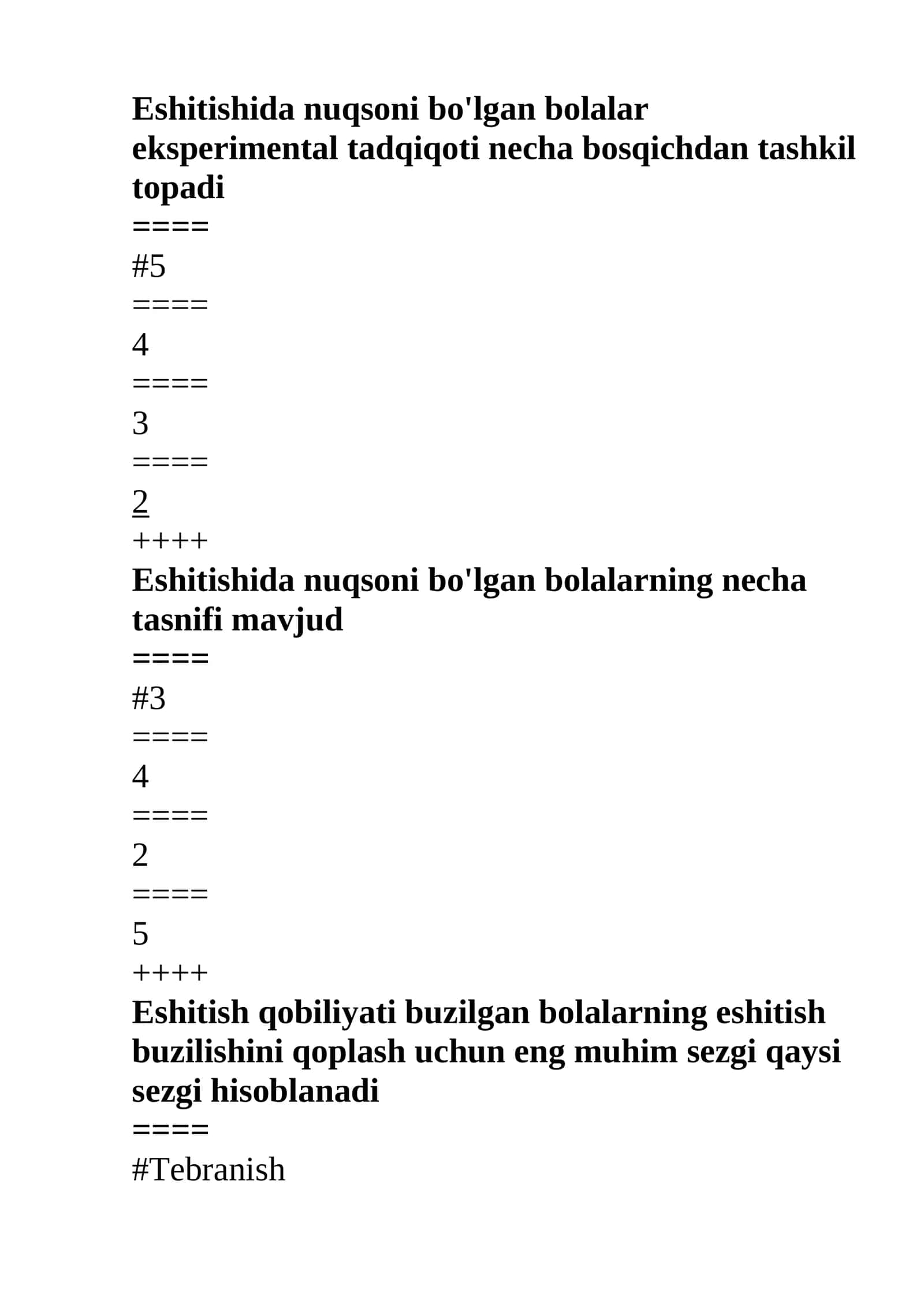 Eshitishida nuqsoni bo'lgan bolalar eksperimental tadqiqoti necha bosqichdan tashkil topadi 1