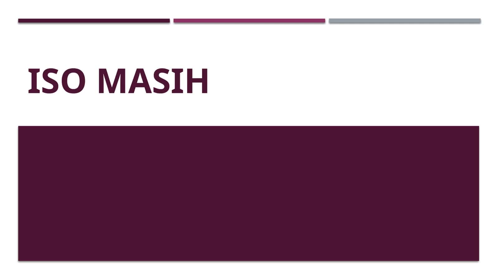 Iso Masih 1