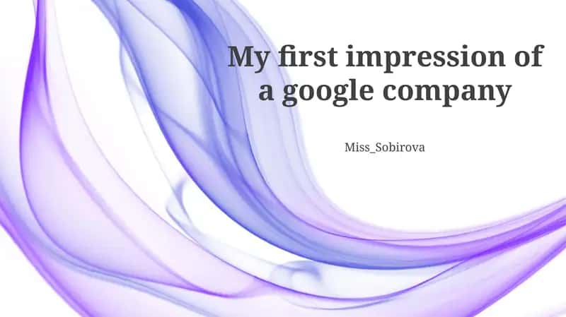 My First Impression Of A Google Company 1