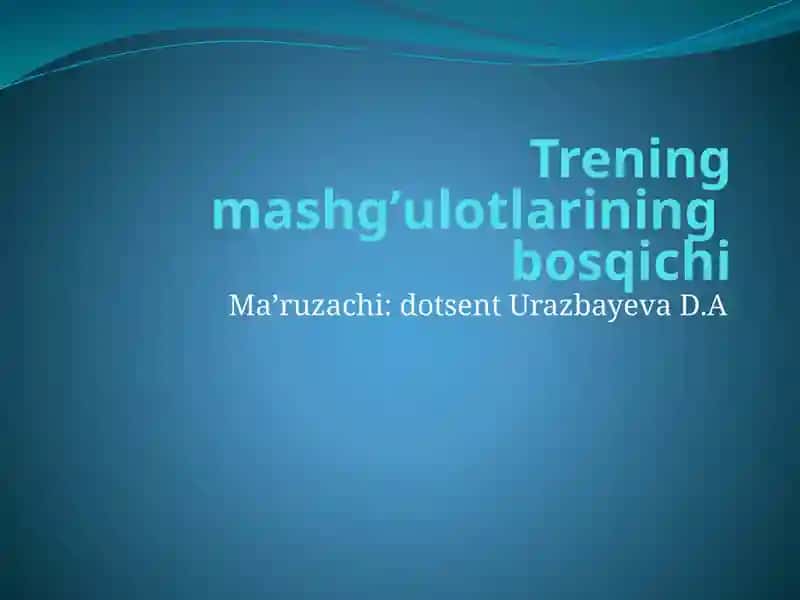 Treningmashg’ulotlarining bosqichi 1