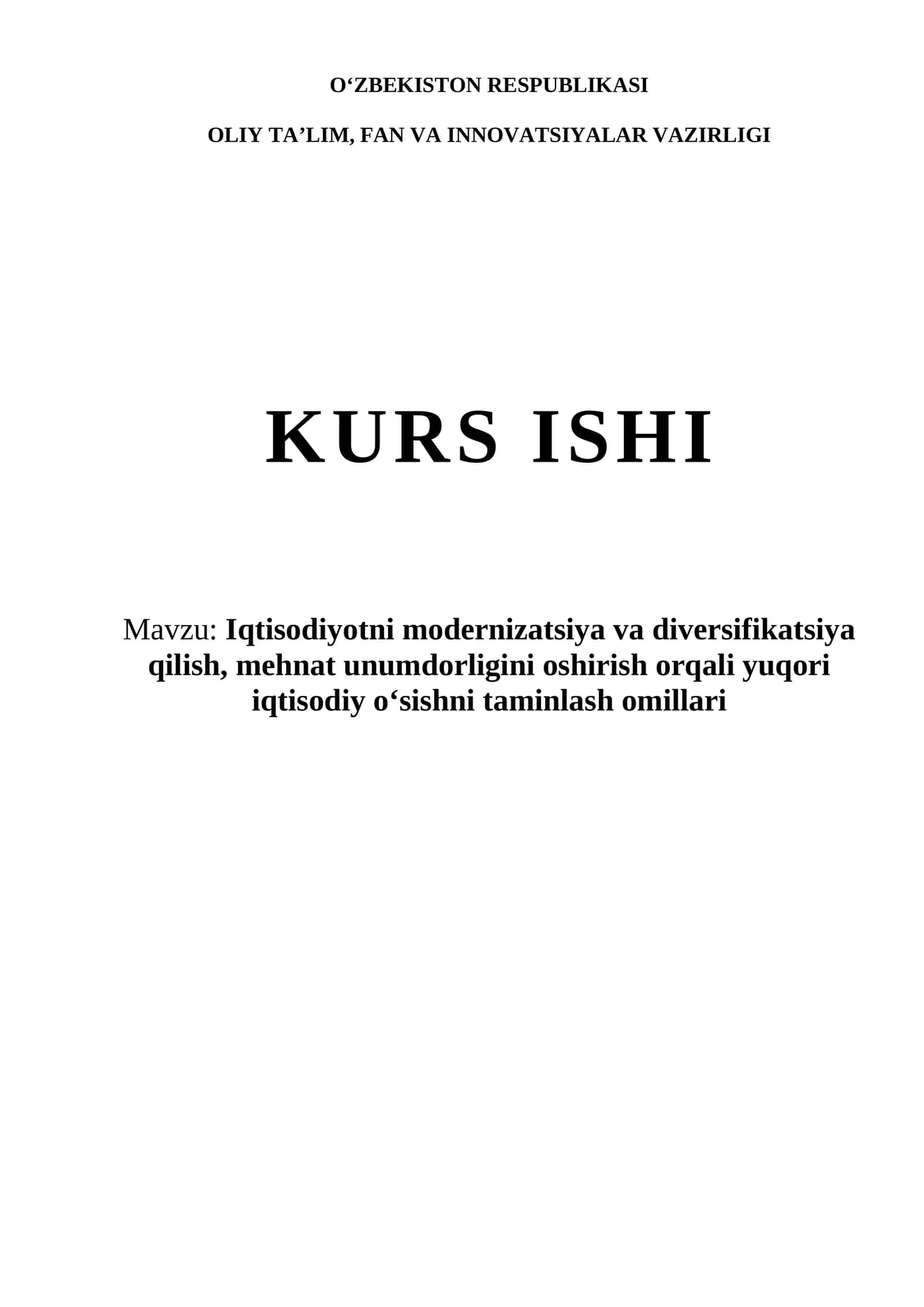 Iqtisodiyotni modernizatsiya va diversifikatsiya qilish, mehnat unumdorligini oshirish orqali yuqori iqtisodiy oʻsishni taminlash omillari 1
