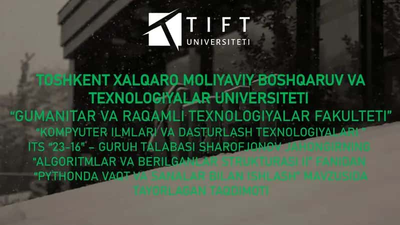 Pythonda vaqt va sanalar bilan ishlash mavzusida taqdimot 1