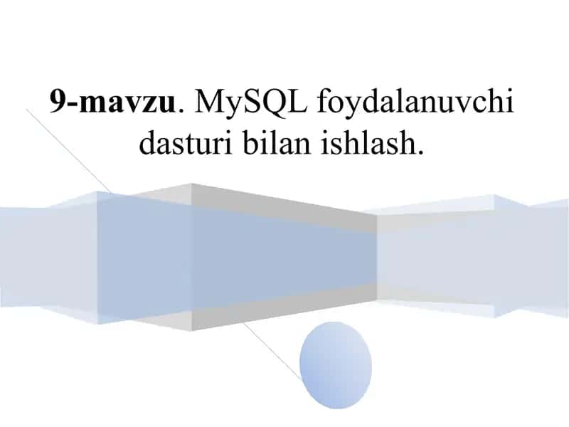 MySQL foydalanuvchi dasturi bilan ishlash 1