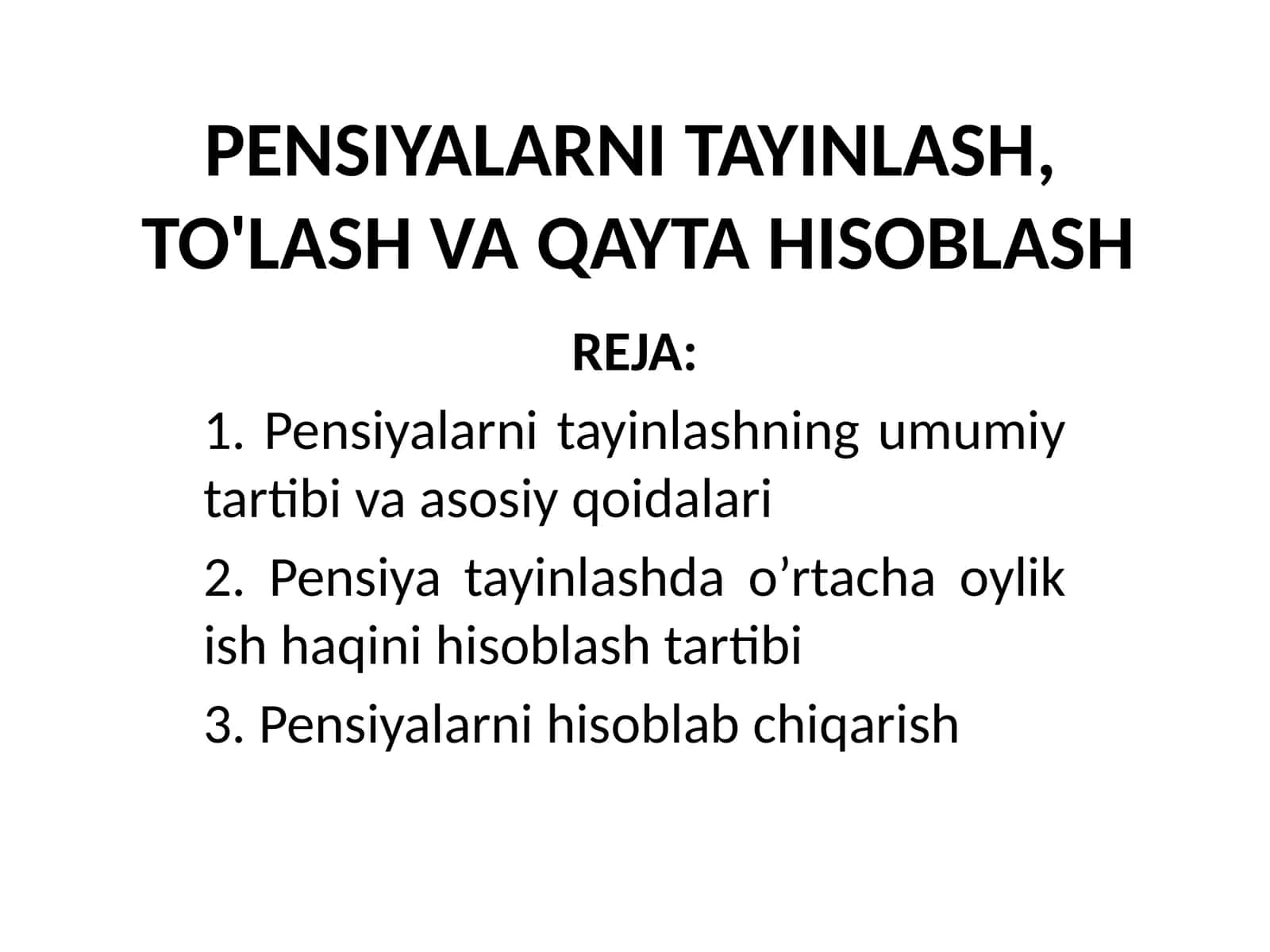 PENSIYALARNI TAYINLASH,TO'LASH VA QAYTAHISOBLASH 1