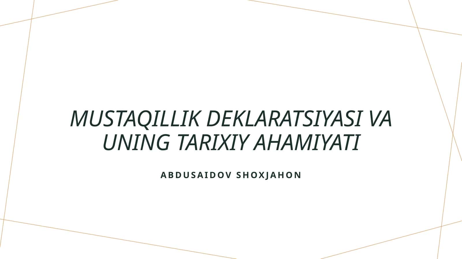 Mustaqillik deklaratsiyasi va uning tarixiy ahamiyati 1