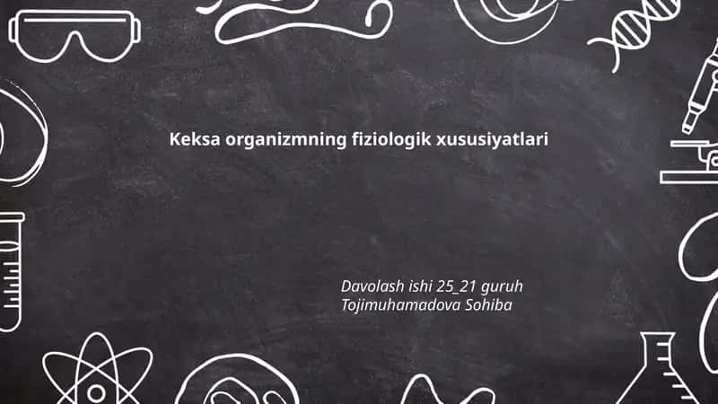Keksa organizmning fiziologik xususiyatlari 1